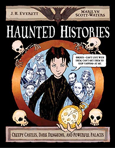 Haunted Histories: Creepy Castles, Dark Dungeons, and Powerful Palaces (Christy Ottaviano Books)